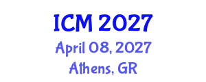 International Conference on Mathematics (ICM) April 08, 2027 - Athens, Greece