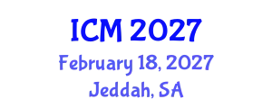 International Conference on Mathematics (ICM) February 18, 2027 - Jeddah, Saudi Arabia
