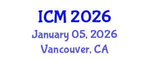 International Conference on Mathematics (ICM) January 05, 2026 - Vancouver, Canada
