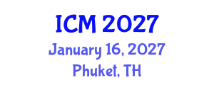 International Conference on Mathematics (ICM) January 16, 2027 - Phuket, Thailand