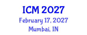 International Conference on Mathematics (ICM) February 17, 2027 - Mumbai, India