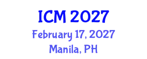 International Conference on Mathematics (ICM) February 17, 2027 - Manila, Philippines
