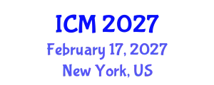 International Conference on Mathematics (ICM) February 17, 2027 - New York, United States