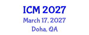 International Conference on Mathematics (ICM) March 17, 2027 - Doha, Qatar