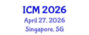 International Conference on Mathematics (ICM) April 27, 2026 - Singapore, Singapore