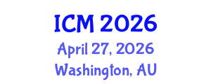 International Conference on Mathematics (ICM) April 27, 2026 - Washington, Australia