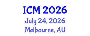 International Conference on Mathematics (ICM) July 24, 2026 - Melbourne, Australia