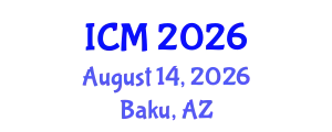 International Conference on Mathematics (ICM) August 14, 2026 - Baku, Azerbaijan