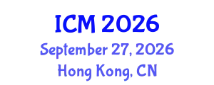 International Conference on Mathematics (ICM) September 27, 2026 - Hong Kong, China