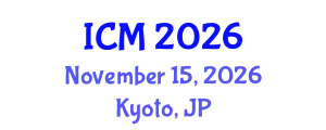 International Conference on Mathematics (ICM) November 15, 2026 - Kyoto, Japan