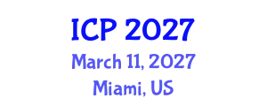 International Conference on Physics (ICP) March 11, 2027 - Miami, United States