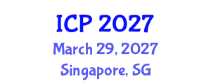 International Conference on Physics (ICP) March 29, 2027 - Singapore, Singapore