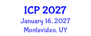International Conference on Physics (ICP) January 16, 2027 - Montevideo, Uruguay