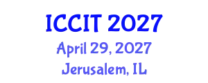 International Conference on Computer and Information Technology (ICCIT) April 29, 2027 - Jerusalem, Israel
