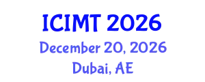 International Conference on Innovation, Management and Technology (ICIMT) December 20, 2026 - Dubai, United Arab Emirates