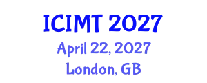 International Conference on Innovation, Management and Technology (ICIMT) April 22, 2027 - London, United Kingdom