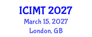 International Conference on Innovation, Management and Technology (ICIMT) March 15, 2027 - London, United Kingdom