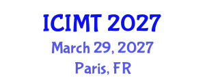 International Conference on Innovation, Management and Technology (ICIMT) March 29, 2027 - Paris, France