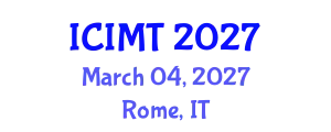 International Conference on Innovation, Management and Technology (ICIMT) March 04, 2027 - Rome, Italy