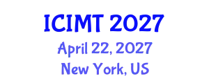 International Conference on Innovation, Management and Technology (ICIMT) April 22, 2027 - New York, United States