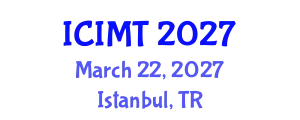 International Conference on Innovation, Management and Technology (ICIMT) March 22, 2027 - Istanbul, Turkey
