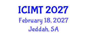 International Conference on Innovation, Management and Technology (ICIMT) February 18, 2027 - Jeddah, Saudi Arabia
