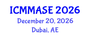 International Conference on Mathematical Methods and Applications in Science and Engineering (ICMMASE) December 20, 2026 - Dubai, United Arab Emirates