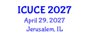 International Conference on Urban and Civil Engineering (ICUCE) April 29, 2027 - Jerusalem, Israel