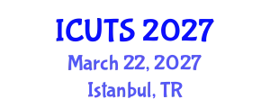 International Conference on Urban Transformations and Sustainability (ICUTS) March 22, 2027 - Istanbul, Turkey