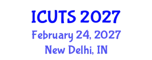 International Conference on Urban Transformations and Sustainability (ICUTS) February 24, 2027 - New Delhi, India