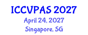 International Conference on Communication, Visual and Performing Arts Studies (ICCVPAS) April 24, 2027 - Singapore, Singapore