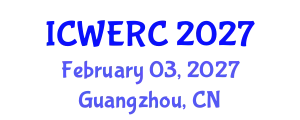 International Conference on Wildlife Ecology, Rehabilitation and Conservation (ICWERC) February 03, 2027 - Guangzhou, China