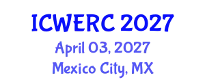 International Conference on Wildlife Ecology, Rehabilitation and Conservation (ICWERC) April 03, 2027 - Mexico City, Mexico