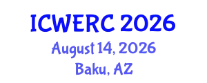 International Conference on Wildlife Ecology, Rehabilitation and Conservation (ICWERC) August 14, 2026 - Baku, Azerbaijan