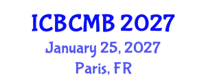 International Conference on Bioinformatics and Computational Molecular Biology (ICBCMB) January 25, 2027 - Paris, France