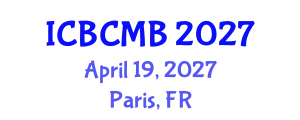 International Conference on Bioinformatics and Computational Molecular Biology (ICBCMB) April 19, 2027 - Paris, France