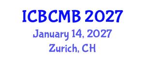 International Conference on Bioinformatics and Computational Molecular Biology (ICBCMB) January 14, 2027 - Zurich, Switzerland