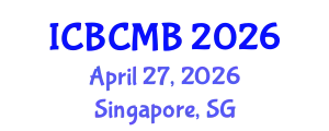 International Conference on Bioinformatics and Computational Molecular Biology (ICBCMB) April 27, 2026 - Singapore, Singapore