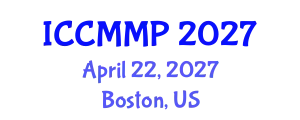 International Conference on Condensed Matter and Materials Physics (ICCMMP) April 22, 2027 - Boston, United States