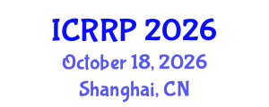International Conference on Radioactivity and Radiation Protection (ICRRP) October 18, 2026 - Shanghai, China