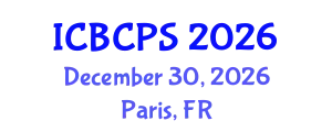 International Conference on Behavioral, Cognitive and Psychological Sciences (ICBCPS) December 30, 2026 - Paris, France
