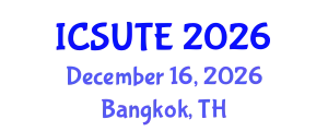 International Conference on Sustainable Urban Transport and Environment (ICSUTE) December 16, 2026 - Bangkok, Thailand