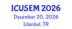 International Conference on Urban Systems Engineering and Management (ICUSEM) December 20, 2026 - Istanbul, Turkey