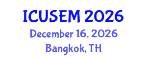 International Conference on Urban Systems Engineering and Management (ICUSEM) December 16, 2026 - Bangkok, Thailand
