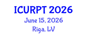 International Conference on Urban, Regional Planning and Transportation (ICURPT) June 15, 2026 - Riga, Latvia