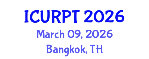 International Conference on Urban, Regional Planning and Transportation (ICURPT) March 09, 2026 - Bangkok, Thailand