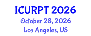 International Conference on Urban, Regional Planning and Transportation (ICURPT) October 28, 2026 - Los Angeles, United States