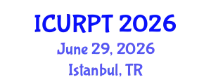 International Conference on Urban, Regional Planning and Transportation (ICURPT) June 29, 2026 - Istanbul, Turkey