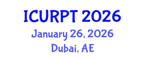 International Conference on Urban, Regional Planning and Transportation (ICURPT) January 26, 2026 - Dubai, United Arab Emirates