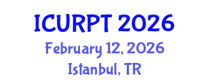International Conference on Urban, Regional Planning and Transportation (ICURPT) February 12, 2026 - Istanbul, Turkey